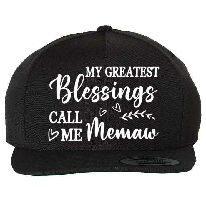 My Greatest Blessings Call Me Memaw Gift Wool Snapback Cap