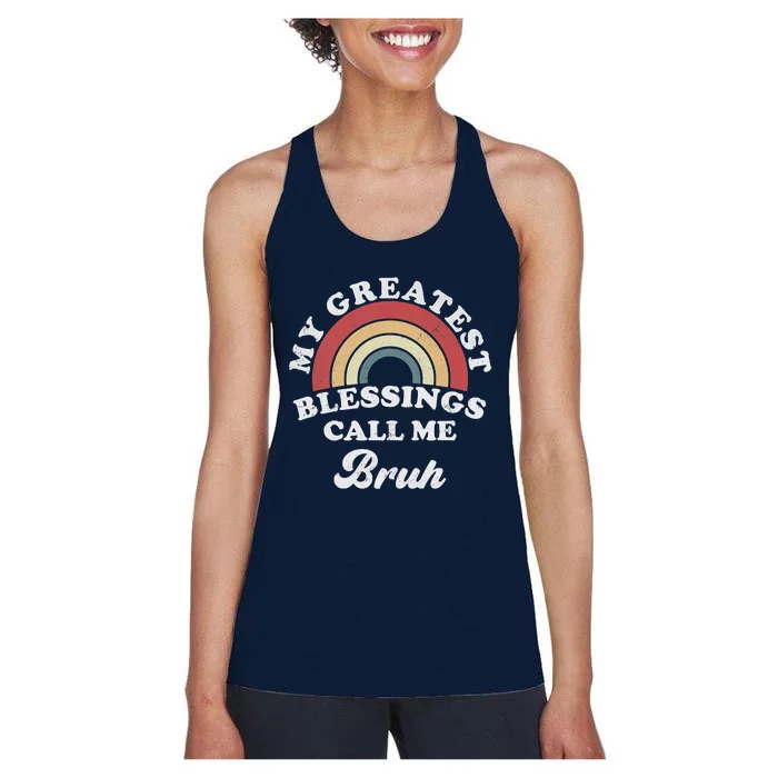 My Greatest Blessings Call Me Bruh Women's Racerback Tank