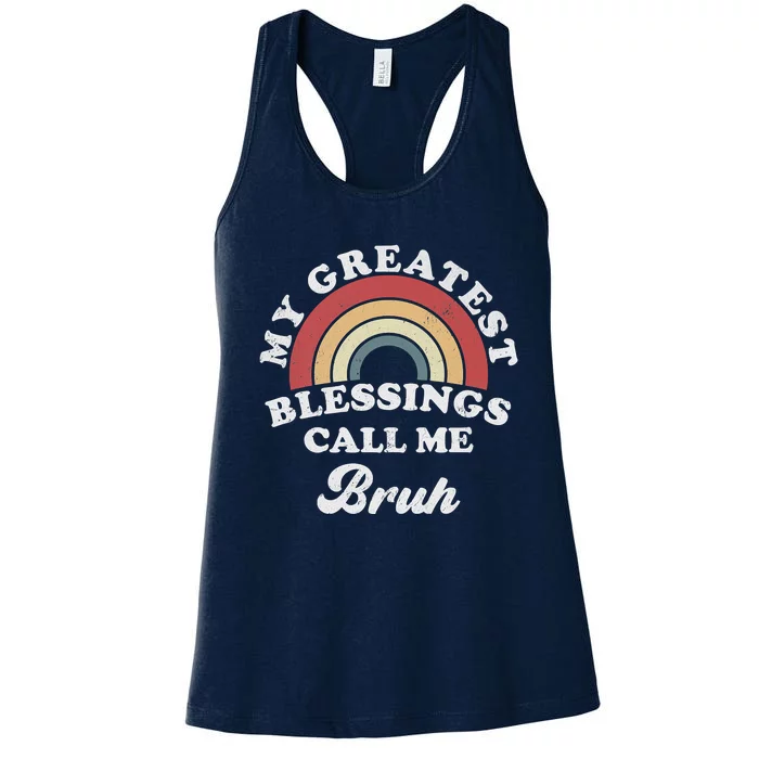 My Greatest Blessings Call Me Bruh Women's Racerback Tank