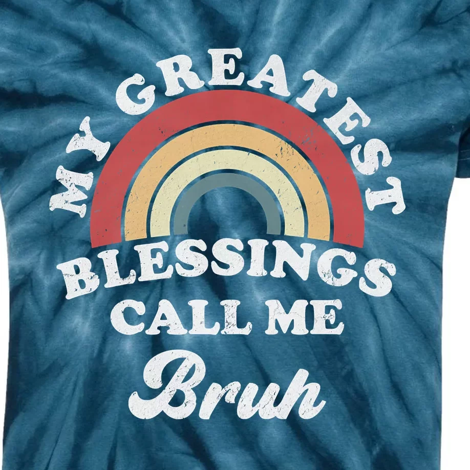 My Greatest Blessings Call Me Bruh Kids Tie-Dye T-Shirt