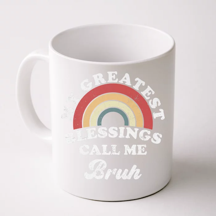 My Greatest Blessings Call Me Bruh Front & Back Coffee Mug