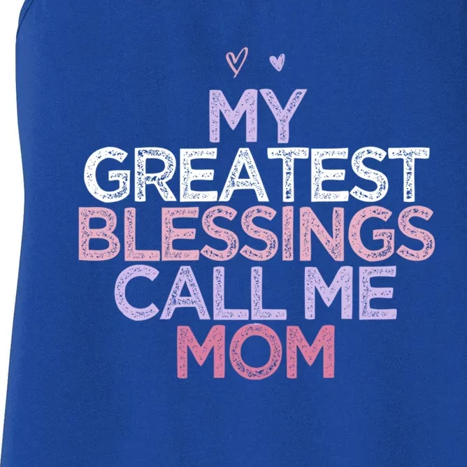 My Greatest Blessings Call Me Mom Mothers Day Gift Heart Cute Gift Women's Racerback Tank