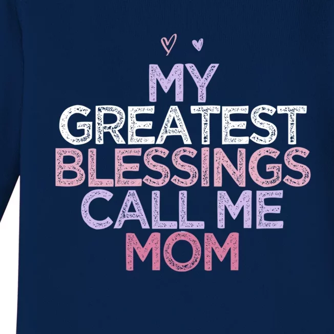 My Greatest Blessings Call Me Mom Mothers Day Gift Heart Cute Gift Baby Long Sleeve Bodysuit