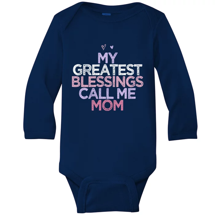 My Greatest Blessings Call Me Mom Mothers Day Gift Heart Cute Gift Baby Long Sleeve Bodysuit