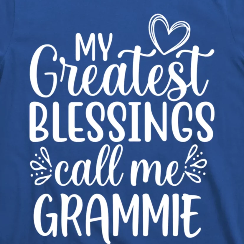 My Greatest Blessings Call Me Grammie Grandmother Grandma Gift T-Shirt