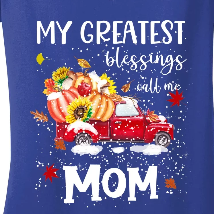 My Greatest Blessings Call Me Mom Pumpkin Truck Meaningful Gift Women's V-Neck T-Shirt