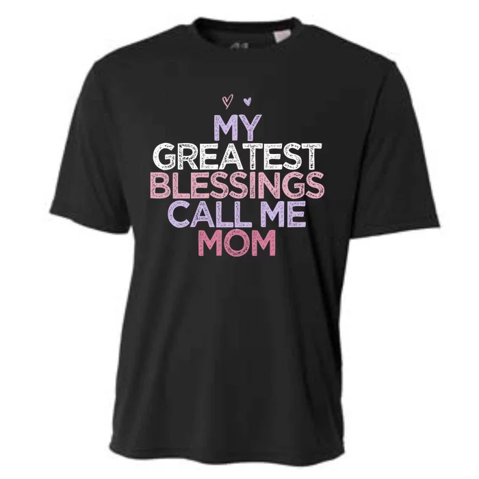 My Greatest Blessings Call Me Mom Mothers Day Gift Heart Cute Gift Cooling Performance Crew T-Shirt