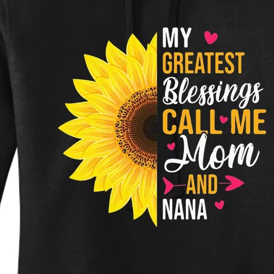 My Greatest Blessings Call Me Mom And NaNa Mother's Day Women's Pullover Hoodie