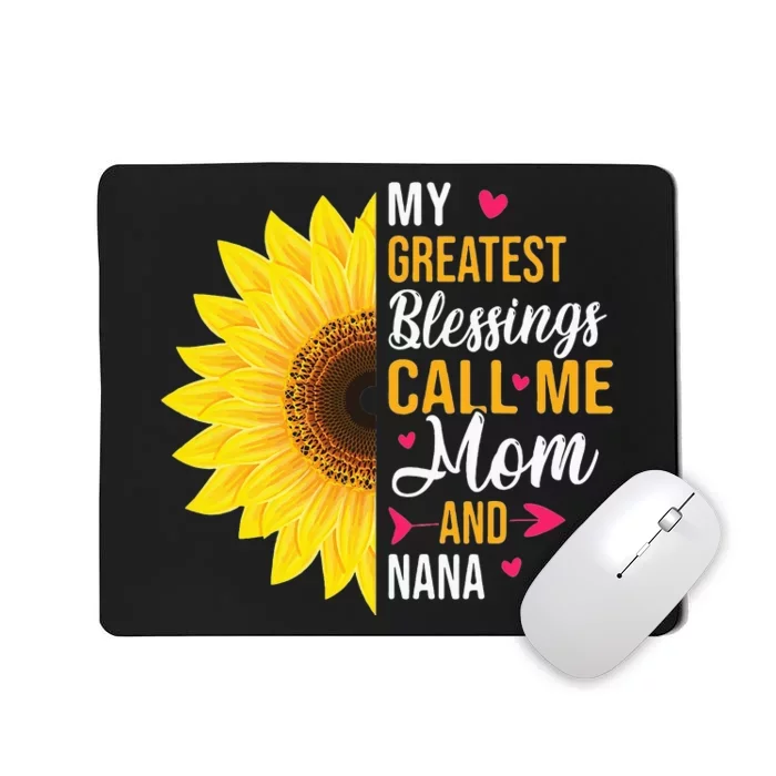 My Greatest Blessings Call Me Mom And NaNa Mother's Day Mousepad