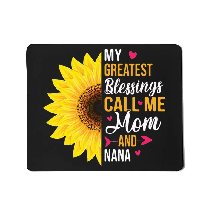 My Greatest Blessings Call Me Mom And NaNa Mother's Day Mousepad