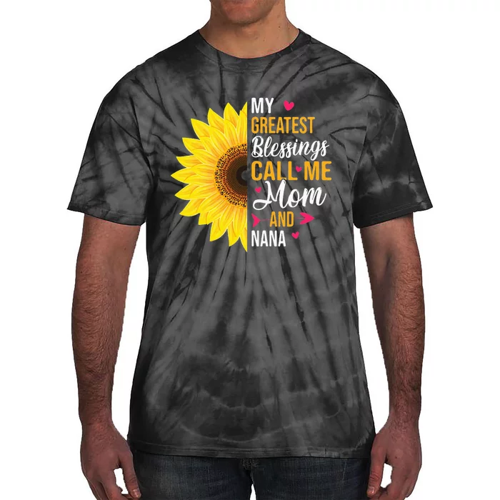 My Greatest Blessings Call Me Mom And NaNa Mother's Day Tie-Dye T-Shirt