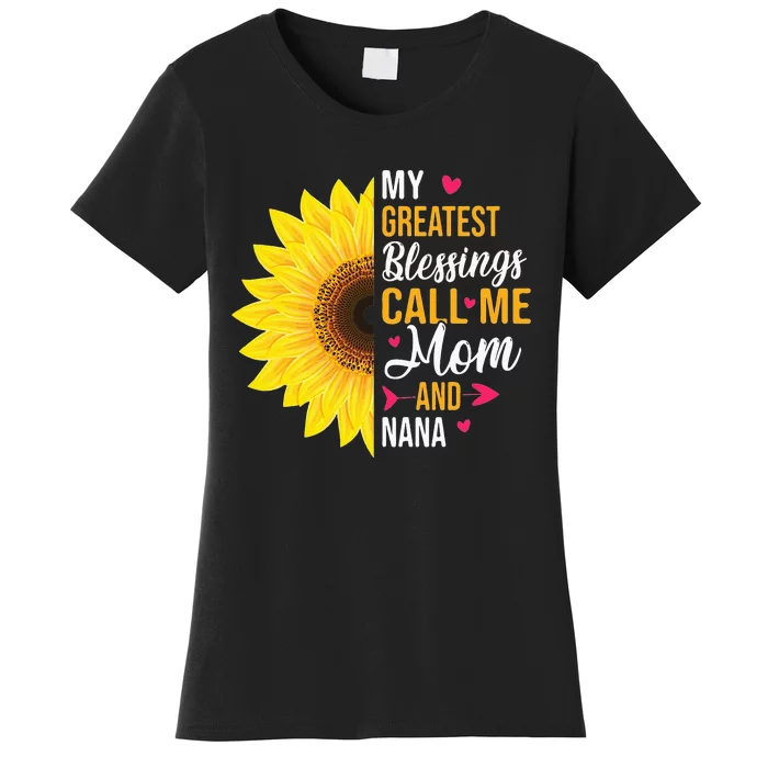 My Greatest Blessings Call Me Mom And NaNa Mother's Day Women's T-Shirt