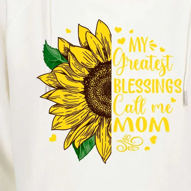 My Greatest Blessings Call Me Mom Sunflower Funny Gift Womens Funnel Neck Pullover Hood