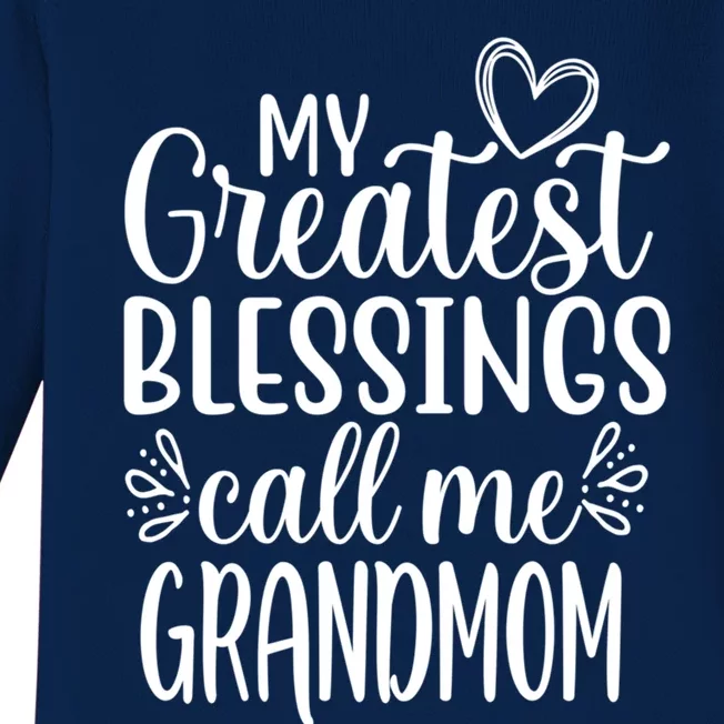 My Greatest Blessings Call Me Grandmom Grandmother Grandma Meaningful Gift Baby Long Sleeve Bodysuit