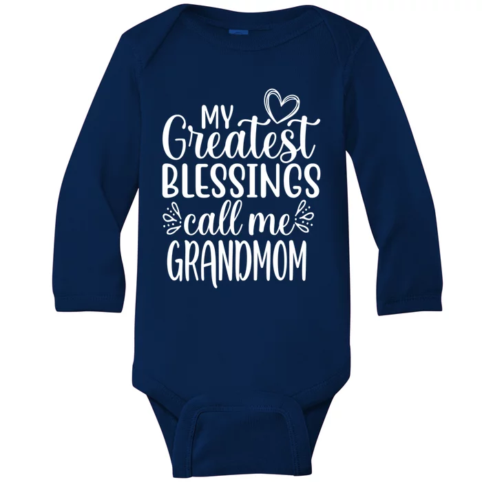 My Greatest Blessings Call Me Grandmom Grandmother Grandma Meaningful Gift Baby Long Sleeve Bodysuit