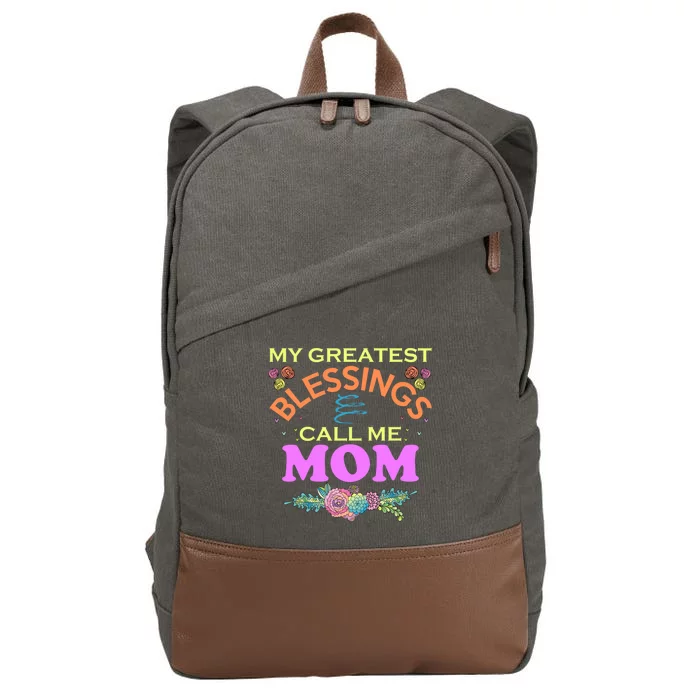 My Greatest Blessings Call Me Mom Gift Cotton Canvas Backpack