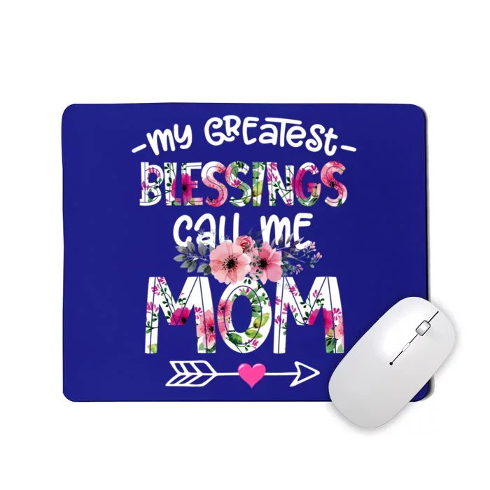 My Greatest Blessings Call Me Mom Mother's Day Gift Mousepad