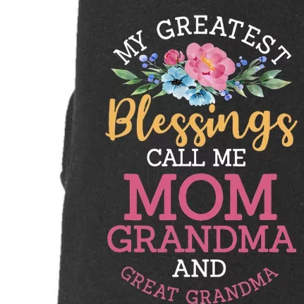 My Greatest Blessings Call Me Mom Grandma And Great Grandma Doggie 3-End Fleece Hoodie