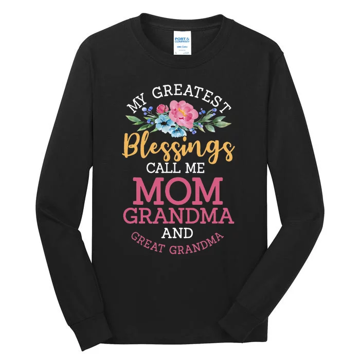 My Greatest Blessings Call Me Mom Grandma And Great Grandma Tall Long Sleeve T-Shirt