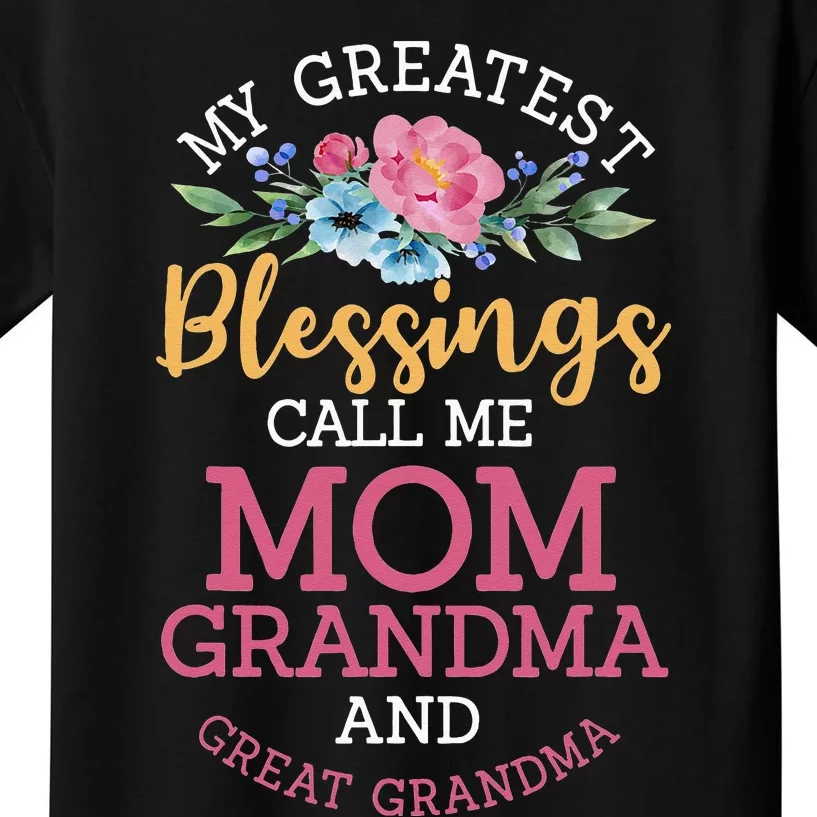 My Greatest Blessings Call Me Mom Grandma And Great Grandma Kids T-Shirt