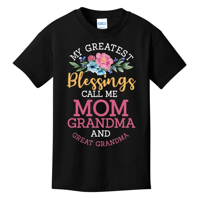 My Greatest Blessings Call Me Mom Grandma And Great Grandma Kids T-Shirt