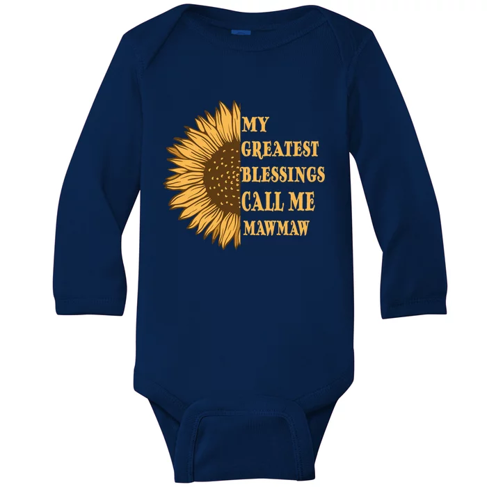 My Greatest Blessings Call Me Mawmaw Mom Sunflower Graphic Gift Baby Long Sleeve Bodysuit