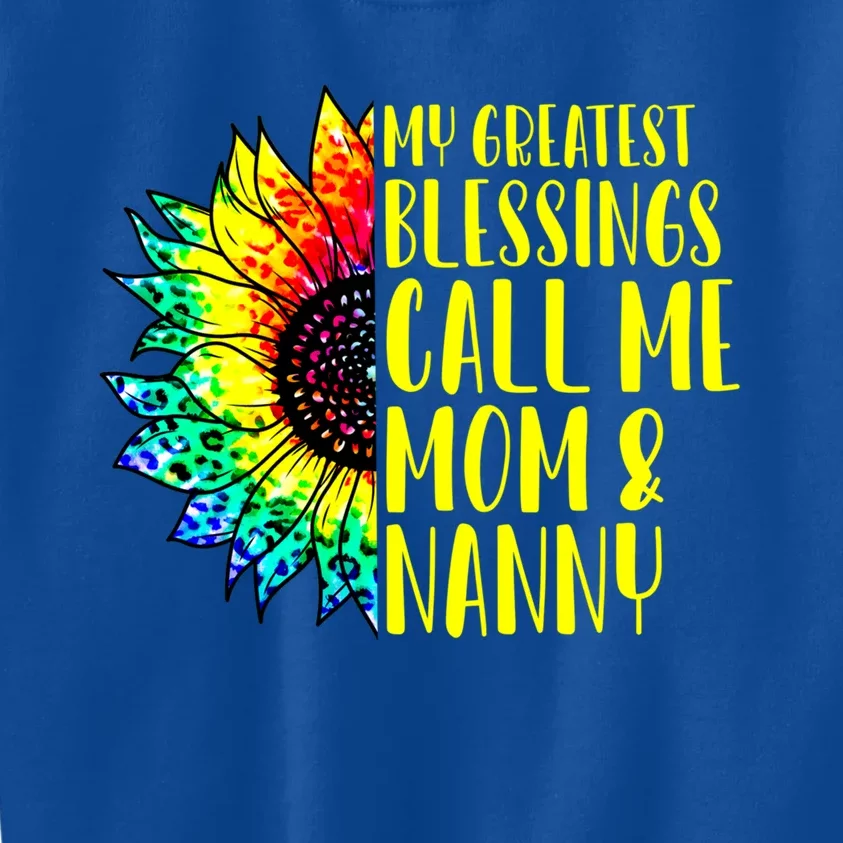 My Greatest Blessings Call Me Mom Nanny Sunflower Tie Dye Gift Kids Sweatshirt