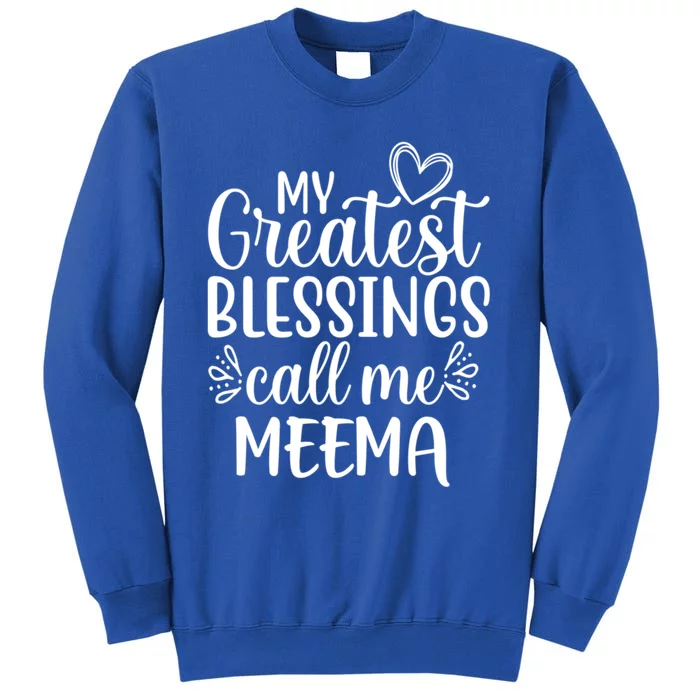 My Greatest Blessings Call Me Meema Yiddish Grandma Gift Tall Sweatshirt