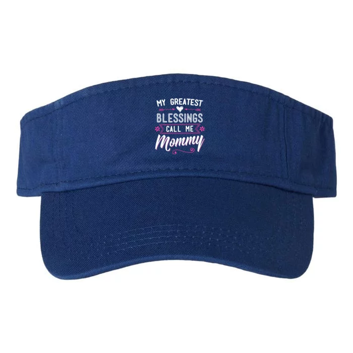 My Greatest Blessings Call Me Mommy Great Gift Mom Mother's Day Gift Cool Gift Valucap Bio-Washed Visor