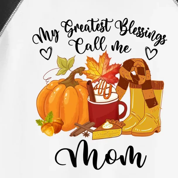 My Greatest Blessings Call Me Mom Pumpkin Thanksgiving Fall Great Gift Toddler Fine Jersey T-Shirt