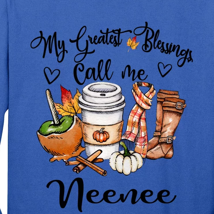 My Greatest Blessings Call Me Neenee Cute Gift Grandma Funny Gift Tall Long Sleeve T-Shirt