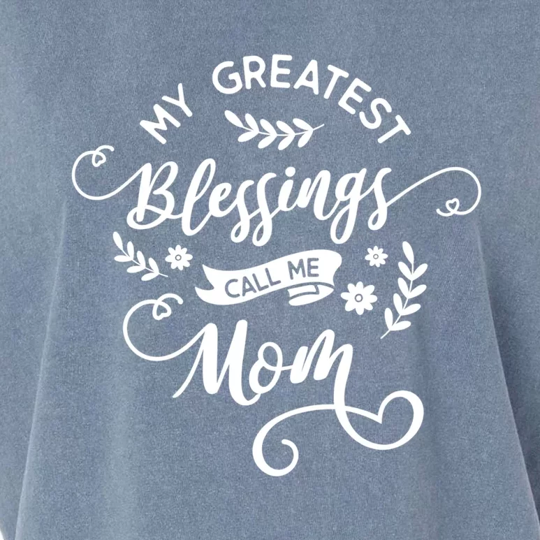 My Greatest Blessings Call Me Mom Happy Mothers Day Gift Garment-Dyed Women's Muscle Tee