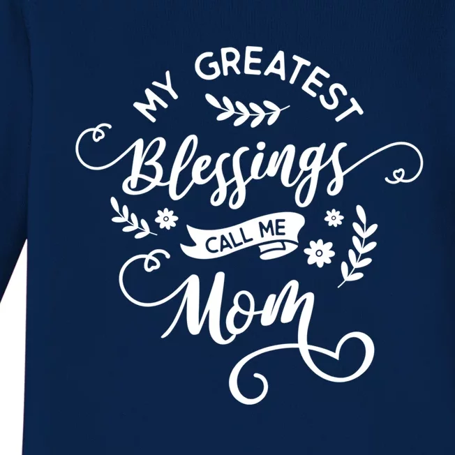 My Greatest Blessings Call Me Mom Happy Mothers Day Gift Baby Long Sleeve Bodysuit