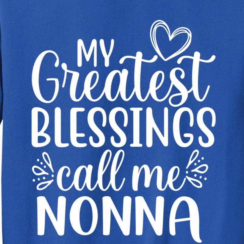 My Greatest Blessings Call Me Nonna Italy Italian Grandma Gift Sweatshirt