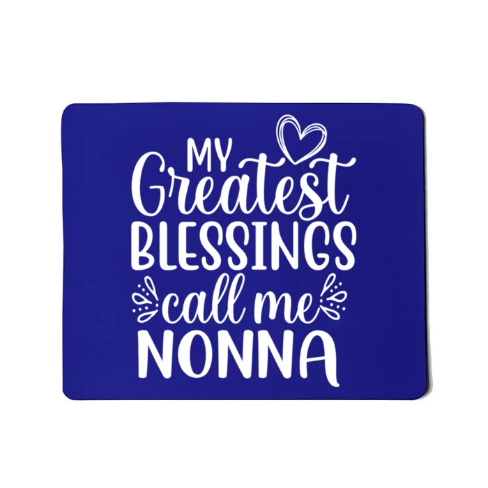 My Greatest Blessings Call Me Nonna Italy Italian Grandma Gift Mousepad