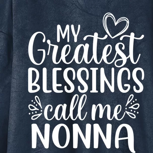 My Greatest Blessings Call Me Nonna Italy Italian Grandma Gift Hooded Wearable Blanket