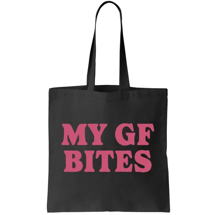 My Gf Bites Tote Bag