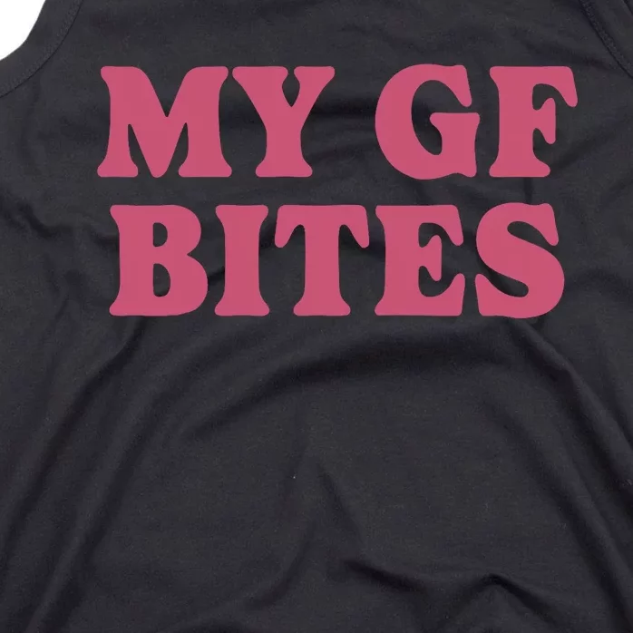 My Gf Bites Tank Top