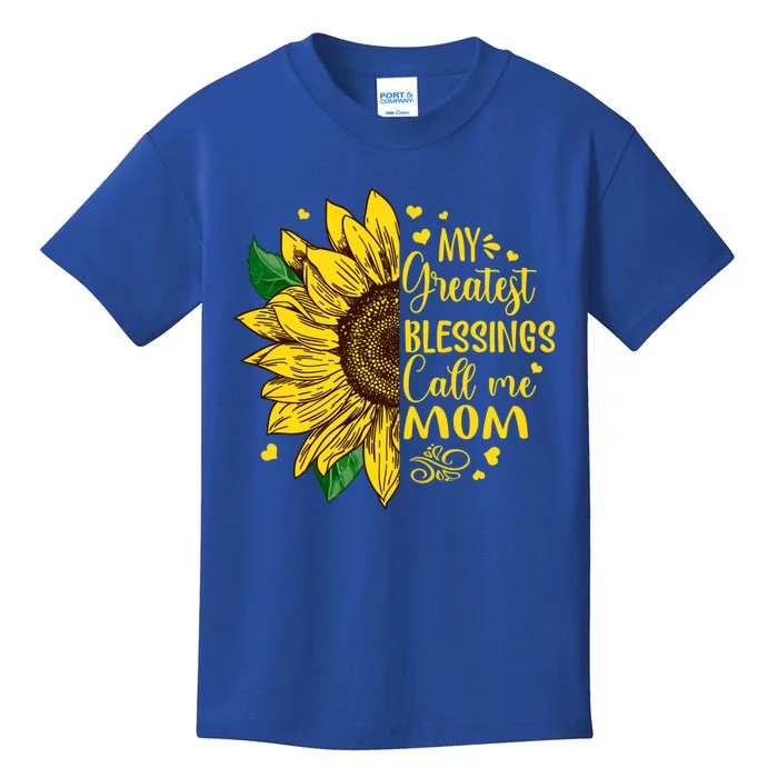 My Greatest Blessings Call Me Mom Sunflower Funny Gift Kids T-Shirt