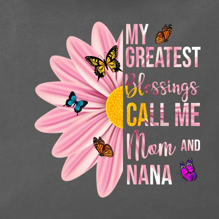 My Greatest Blessings Call Me Mom And Nana Butterfly Zip Tote Bag