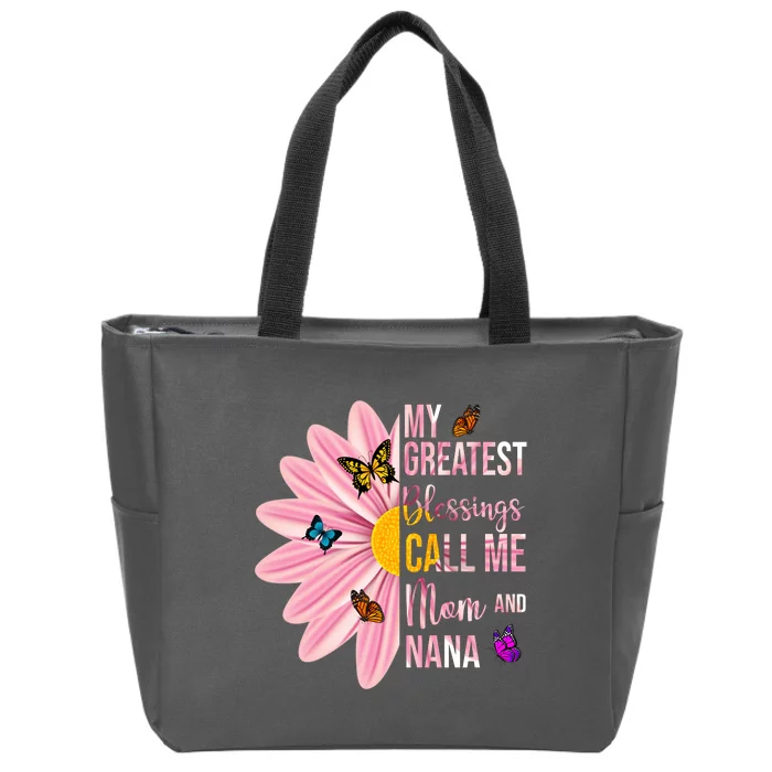 My Greatest Blessings Call Me Mom And Nana Butterfly Zip Tote Bag