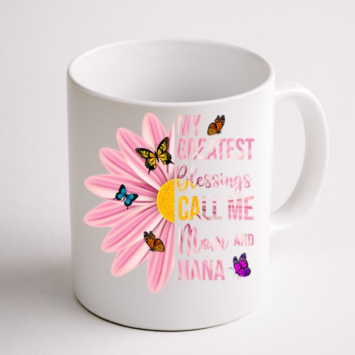 My Greatest Blessings Call Me Mom And Nana Butterfly Front & Back Coffee Mug