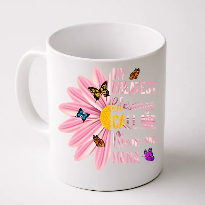 My Greatest Blessings Call Me Mom And Nana Butterfly Front & Back Coffee Mug