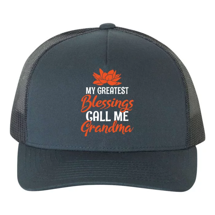 My Greatest Blessings Call Me Grandma Family Mother Grandma Cool Gift Yupoong Adult 5-Panel Trucker Hat