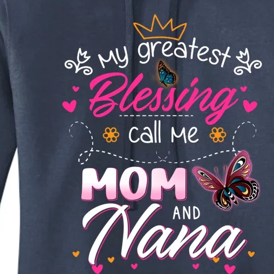 My Greatest Blessing Call Me Mom And Nana Gift Women's Pullover Hoodie