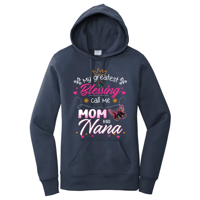 My Greatest Blessing Call Me Mom And Nana Gift Women's Pullover Hoodie