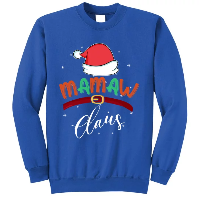 Mamaw Grandma Claus Santa Christmas Family Matching Cute Gift Tall Sweatshirt