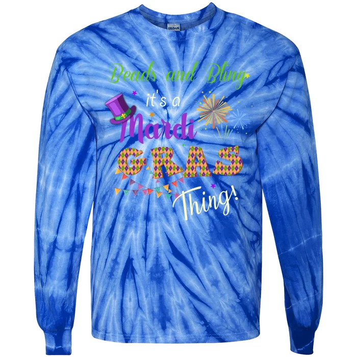 Mardi Gras Costume Beads And Bling Its A Mardi Gras Thing Gift Tie-Dye Long Sleeve Shirt