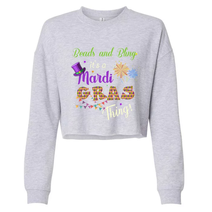 Mardi Gras Costume Beads And Bling Its A Mardi Gras Thing Gift Cropped Pullover Crew