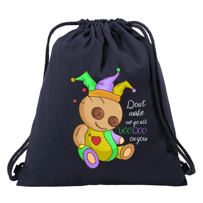 Mardi Gras Costume Dont Make Me Go All Voodoo Doll Gift Drawstring Bag